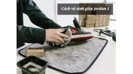 Cách vệ sinh giày Jordan 1 “chuẩn bài” giúp giày sạch như mới